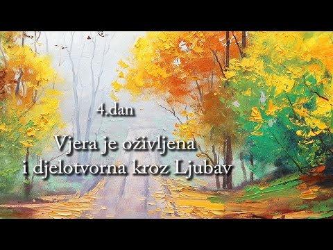 LJUBAV JE NAJIZVRSNIJI PUT - 4. Vjera je oživljena i djelotvorna kroz Ljubav