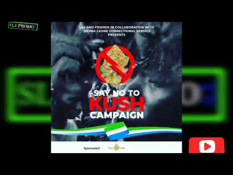 SAY NO TO KUSH- King Boss LA SLCC {Official Audio 2023 Sierra Leone🇸🇱 Music}