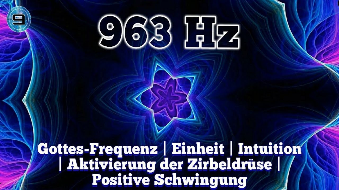 ⁣963 Hz | Gottes Frequenz | Einheit | Intuition | Kronenchakra | Aktivierung der Zirbeldrüse