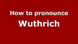 How to pronounce Wuthrich