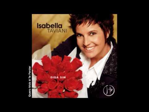 Quero mais é te perder - Isabella Taviani