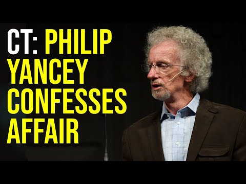 WHY Does This Keep Happening? Author Philip Yancey Confesses Adultery