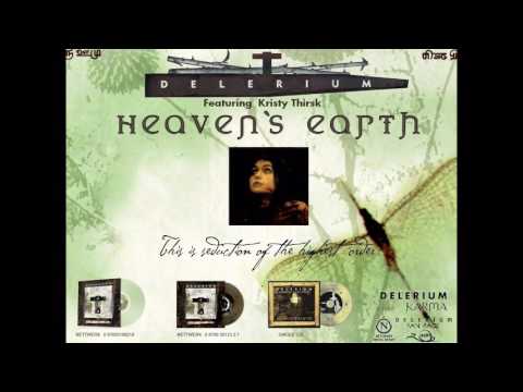 Delerium ft  Kristy Thirsk -  Heaven`s Earth