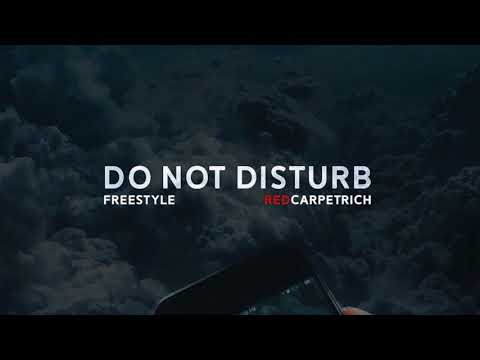 Red Carpet Rich - Do Not Disturb Freestyle