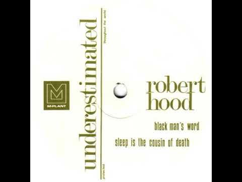 Robert Hood - A1 - Black Man's Word (1998)
