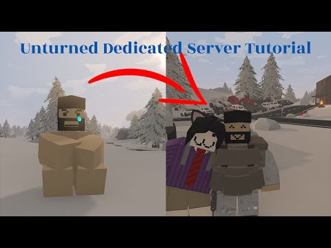 Unturned Dedicated Server Tutorial For Basic And Custom Workshop Maps