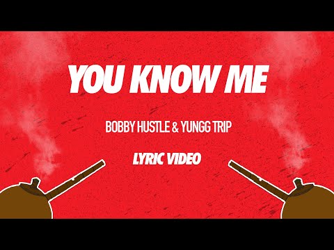 BOBBY HUSTLE & YUNGG TRIP - YOU KNOW ME | LYRIC VIDEO | REGGAE 2021