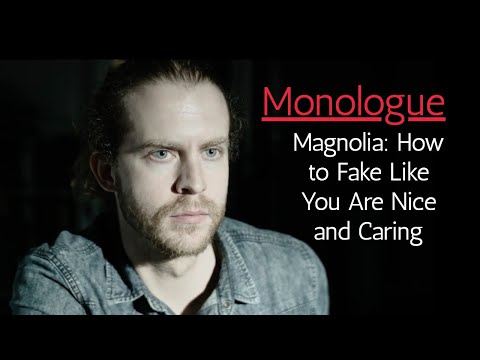 Magnolia Monologue: How To Fake Like You Are Nice and Caring