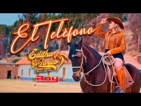 EDITHA LARICO  Editha Esss - El Teléfono - VIDEO OFICIAL 2025