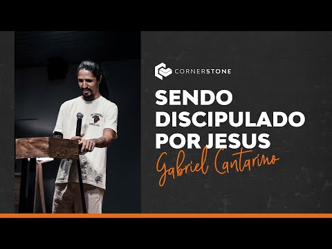 SENDO DISCIPULADO POR JESUS - Gabriel Cantarino
