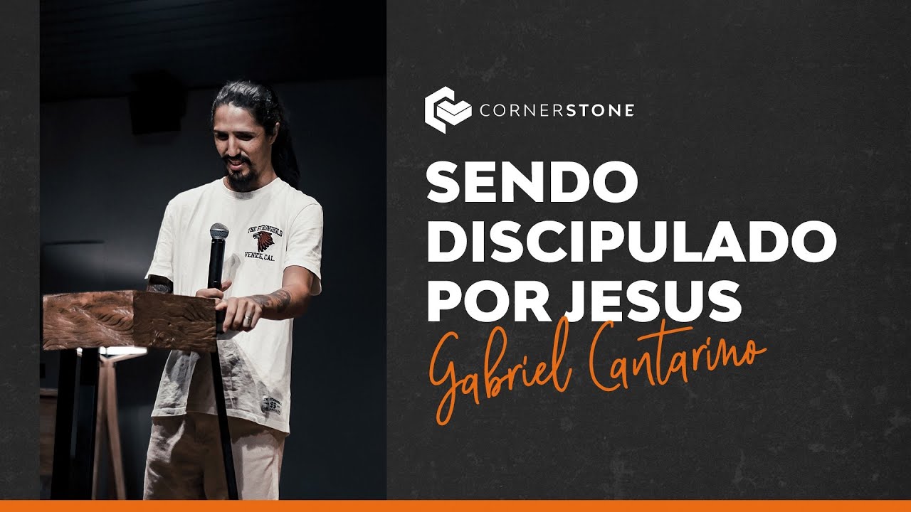 SENDO DISCIPULADO POR JESUS - Gabriel Cantarino