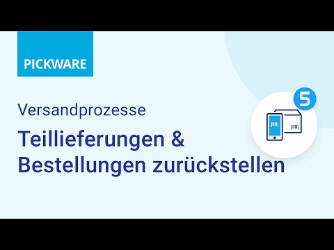 Pickware Tutorial | WMS – Teillieferungen & Bestellungen zurückstellen [Versandprozesse]