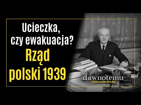 dawnotemu - Ucieczka, czy ewakuacja. Rząd polski 1939