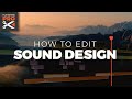 How To SOUND DESIGN A Video Step By Step Tutorial