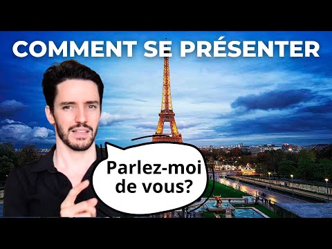 COMMENT SE PRÉSENTER EN FRANÇAIS | Parlez-moi de vous : réponse en entretien :