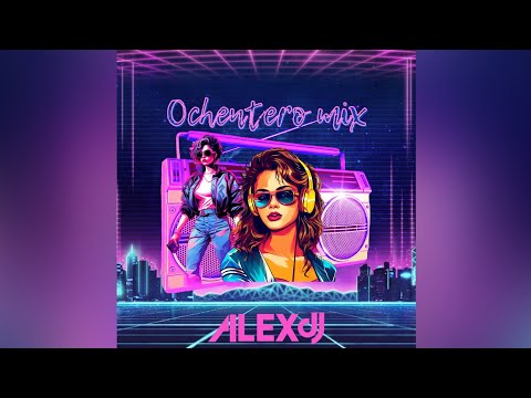 Ochentero Mix 🕺🪩 - (Prod By Alex Dj 🇸🇻 )