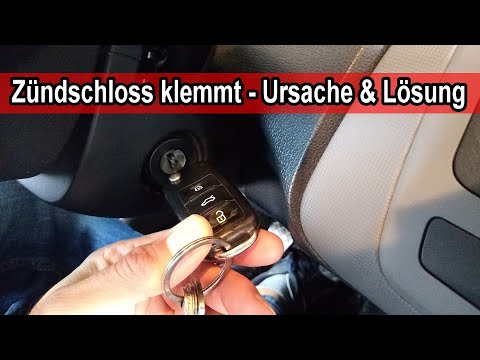 Zündschloss klemmt - Was tun?!