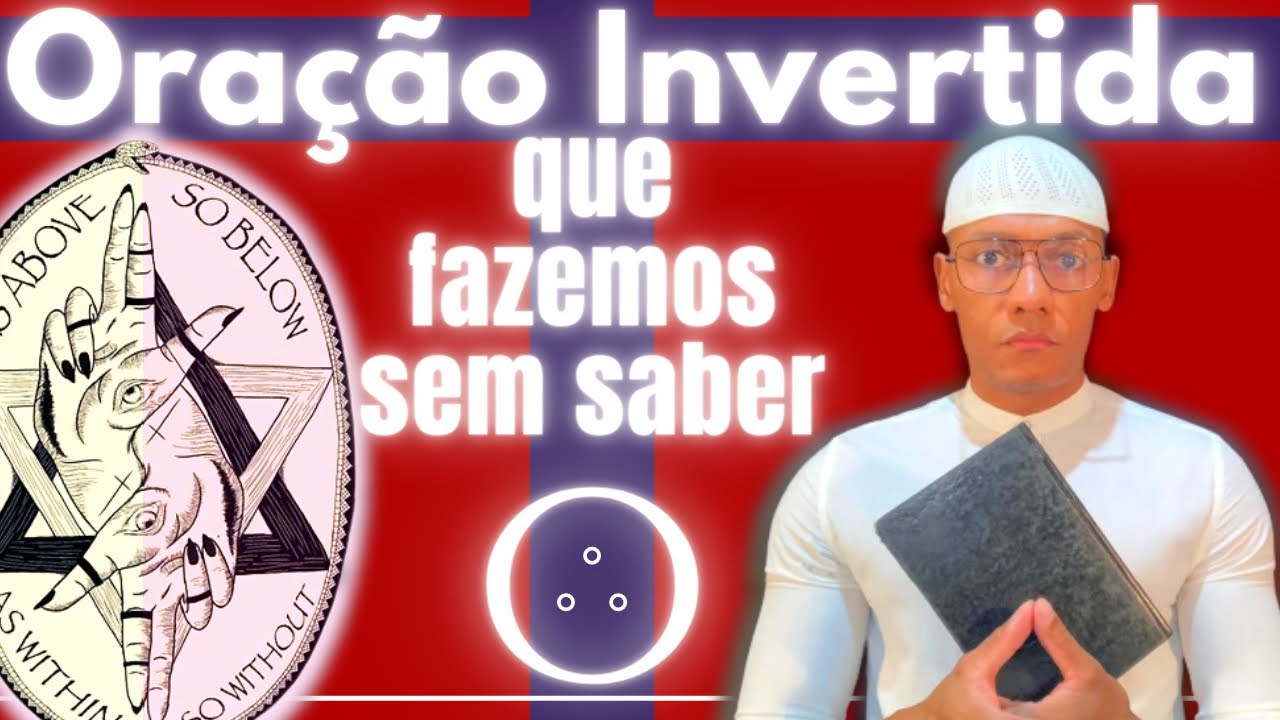 ORAÇÕES INVERTIDAS: o poder sombrio da palavra que não percebemos /393