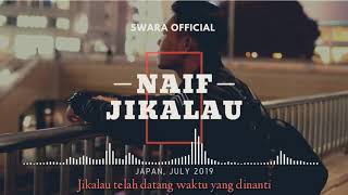 Download lagu Naif - Jikalau (Unofficial Lyric Video) mp3