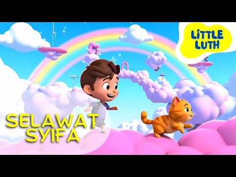Selawat Syifa' (Animasi 3D) by Little Luth Animation - Suara Haikal Munif