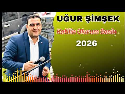 Uğur Şimşek Katilin Olurum Senin 2026 Süper Eser Sizlerle...