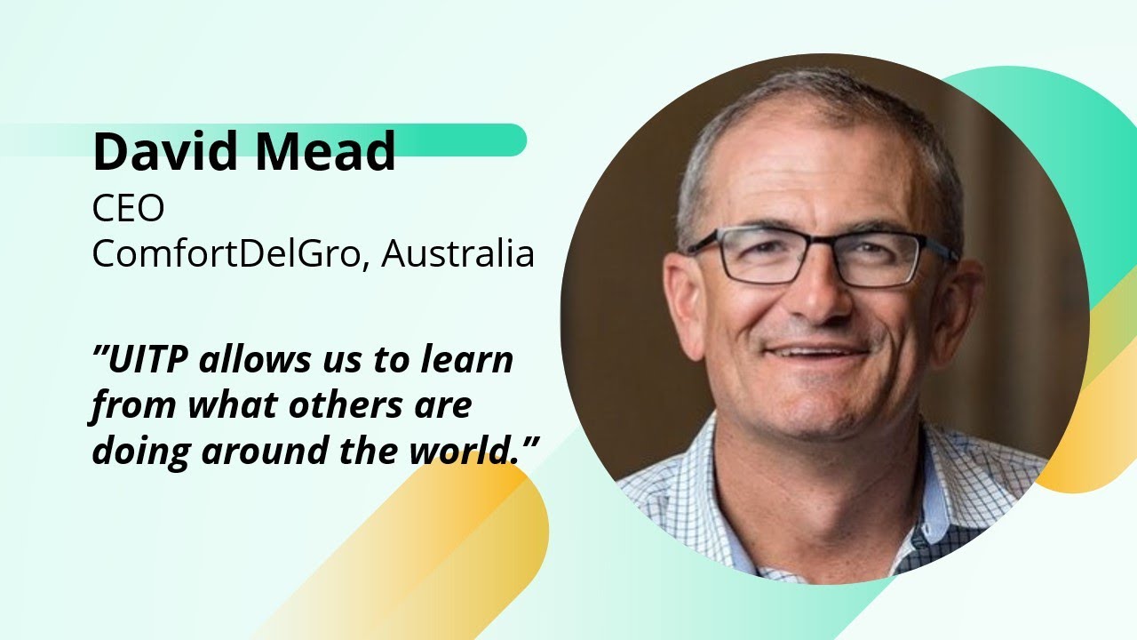UITP Testimonial 2025: David Mead Shares Membership Value | ComfortDelGro, CEO