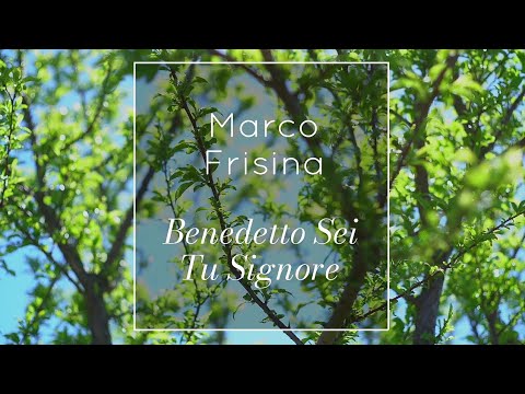 Benedetto Sei Tu Signore - Marco Frisina