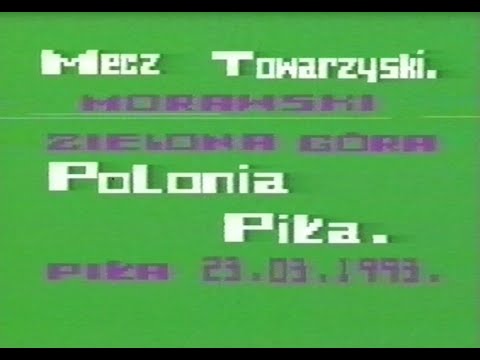 Polonia Piła - Morawski Zielona Góra  23.03.1993 rok (Towarzyski)