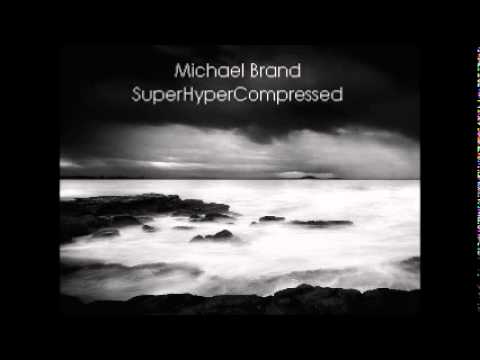 Michael Brand - SuperHyperCompressed