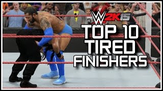 WWE 2K15 - Top 10 Tired Finishers! [WWEFanNation Countdown]