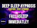 Fall Asleep Fast With Hypnosis Very Strong Talking Into Sleep Positive Affirmations