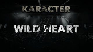 KARACTER - Wild Heart [Calling Names]