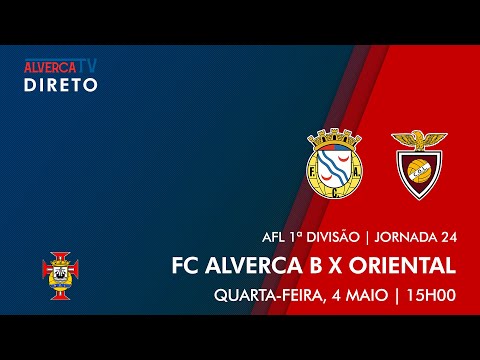 DIRETO | FC Alverca B x Oriental
