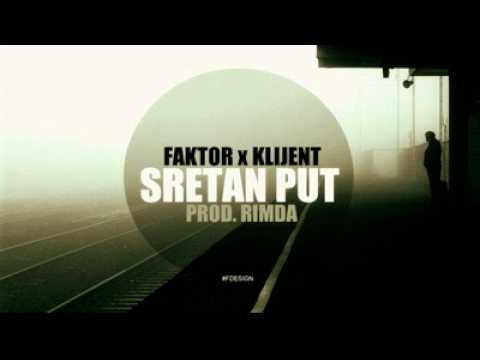 Faktor-Sretan Put feat. Klijent & Neira (Prod. by RimDa)