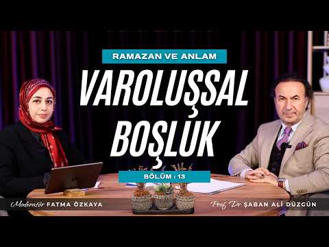 Varoluşsal Boşluk: Fakr Ne Demektir? | Prof. Dr. Şaban Ali Düzgün