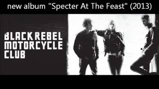 Black Rebel Motorcycle Club - Let the day begin [NEW SINGLE] 2013