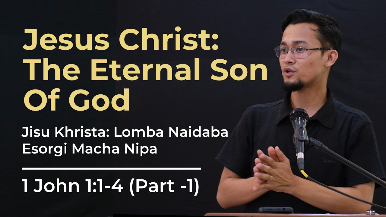 Jesus Christ: The Eternal Son of God (Part -1)