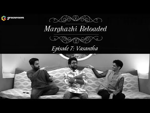Marghazhi Reloaded Episode 7- Vasantha Ft. Haricharan, Mahesh Raghvan, Aditya Srinivasan