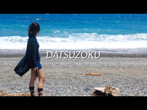DATSUZOKU | Cinematic Travel Video