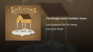 The Bridge Came Tumblin' Down