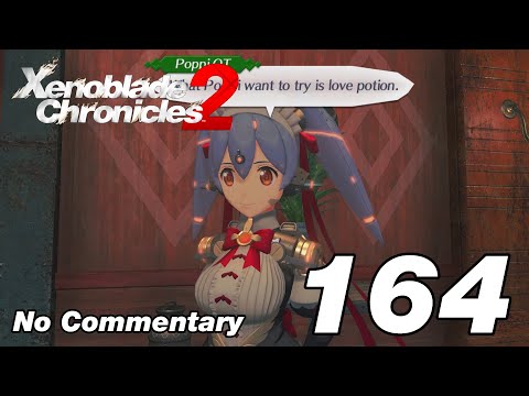 Xenoblade Chronicles 2: Ep.164 -  Poppi Love, Bana's Treasure & Sweeping Gormott : No Commentary