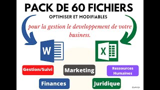Je peux vous fournir un pack de 60 fichiers pour la gestion de votre business