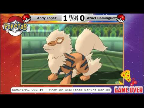 PokeTab Spring Series - SemiFinal VGC'17 (Andy Lopez vs Azael "VonKoopa" Dominguez)