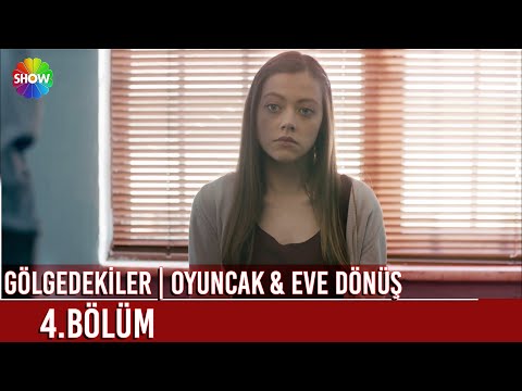 Gölgedekiler | Oyuncak & Eve Dönüş  (TV Film)