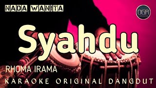 Download lagu SYAHDU ( RHOMA IRAMA ) KARAOKE ORIGINAL DANGDUT ||  NADA WANITA  mp3