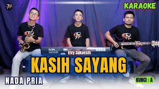 Download lagu KASIH SAYANG KARAOKE ( NADA PRIA ) Elvy Sukaesih mp3 Download lagu KASIH SAYANG KARAOKE ( NADA PRIA ) Elvy Sukaesih mp3