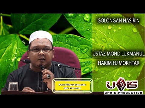 Golongan Nasirin - Ustaz Mohd Lukmanul Hakim Hj Mokhtar