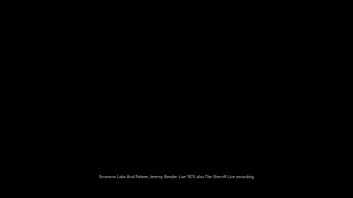 Emerson Lake And Palmer, Jeremy Bender Live 1973 also The Sherriff Live recording