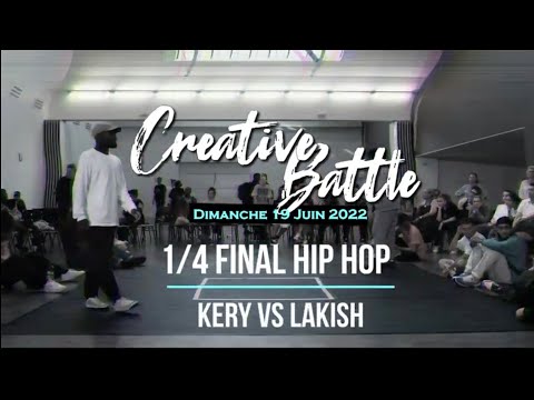 CREATIVE BATTLE | KERY (Vision R) vs LAKISH | 1/4 FINAL HIP HOP