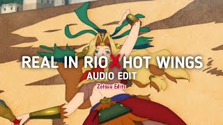 Real in Rio X Hot Wings - Rio &amp; I Wanna party [edit audio]